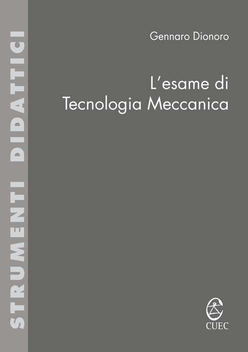 L'esame di tecnologia meccanica