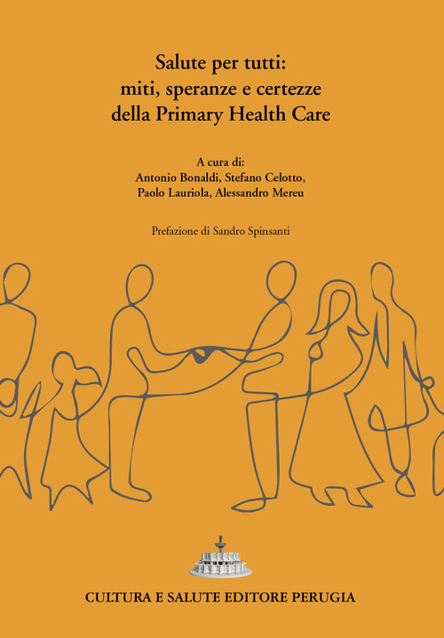 Salute per tutti: miti, speranze e certezze della Primary Health Care