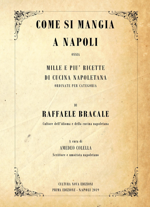 Come si mangia a Napoli. Mille e pi&ugrave; ricette di cucina napoletana ordinate per categoria