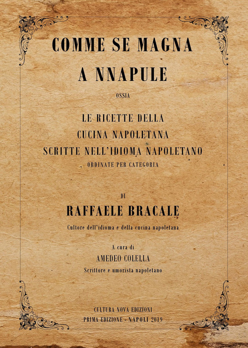 Comme se magna a Nnapule. Le ricette della cucina napoletana scritte nell'idioma napoletano ordinate per categoria
