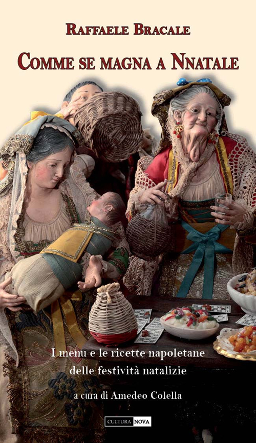 Comme se magna a Nnatale. I menu e le ricette napoletane delle festivit&agrave; natalizie
