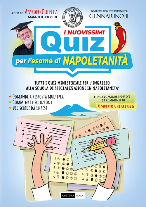 I nuovissimi quiz per l'esame di napoletanità. Tutti i quiz ministeriali per l'ingresso alla scuola di specializzazione in napoletanità