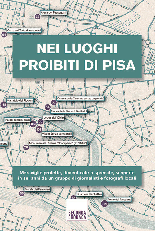 Nei luoghi proibiti di Pisa