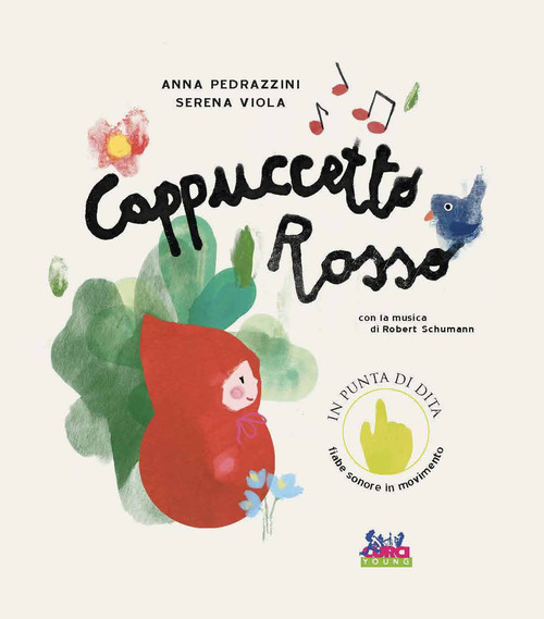 Cappuccetto Rosso. Con la musica di Robert Schumann