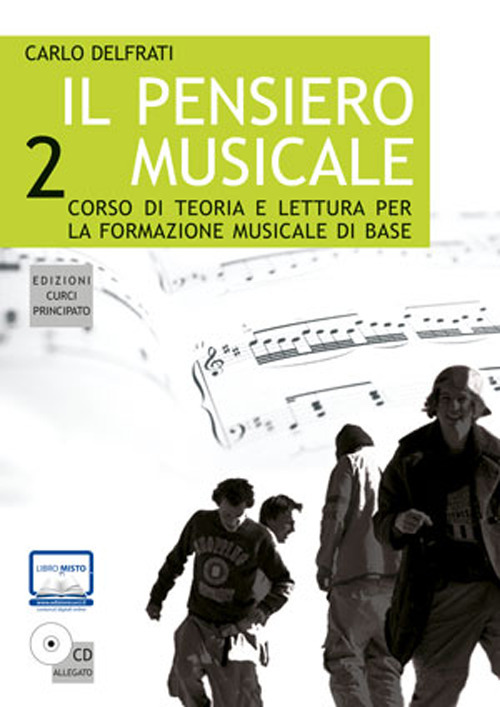 Il pensiero musicale. Corso di teoria e lettura per la formazione musicale di base