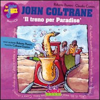 John Coltrane. Il treno per Paradise