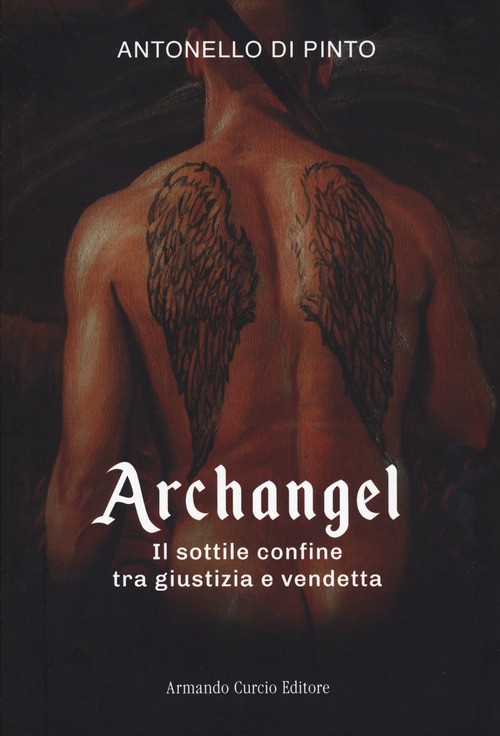 Archangel. Il sottile confine tra giustizia e vendetta