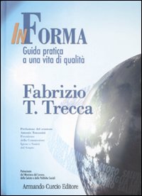 In forma. Guida pratica a una vita di qualit&agrave;