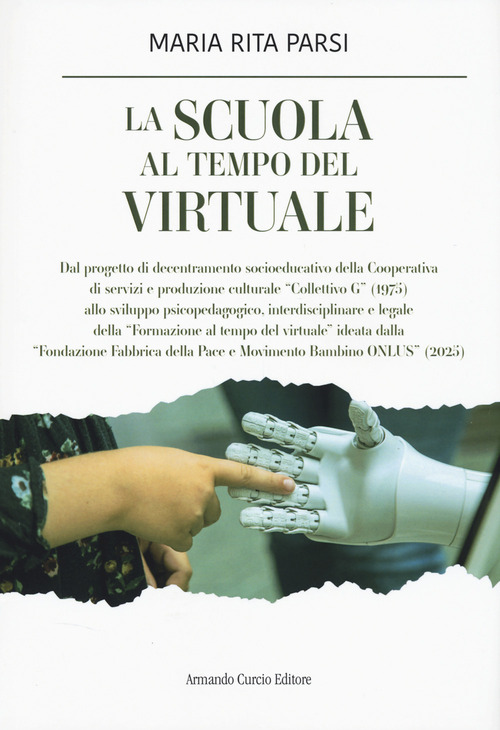 La scuola al tempo del virtuale. Il progetto sociale &laquo;La scuola al centro&raquo;