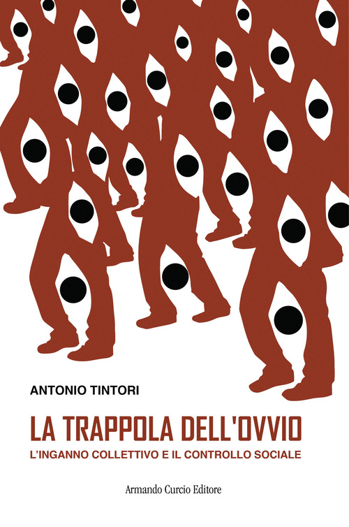 La trappola dell'ovvio. L'inganno collettivo e il controllo sociale