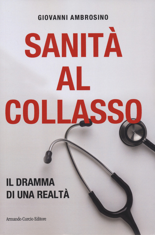 Sanit&agrave; al collasso. Il dramma di una realt&agrave;