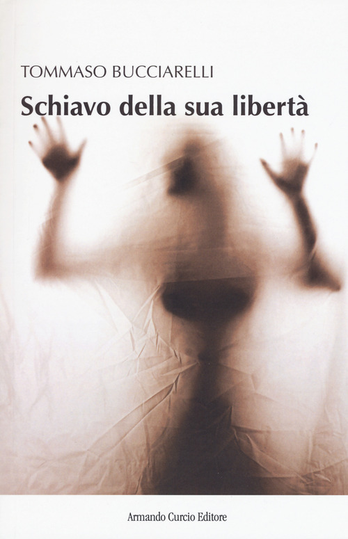 Schiavo della sua libert&agrave;