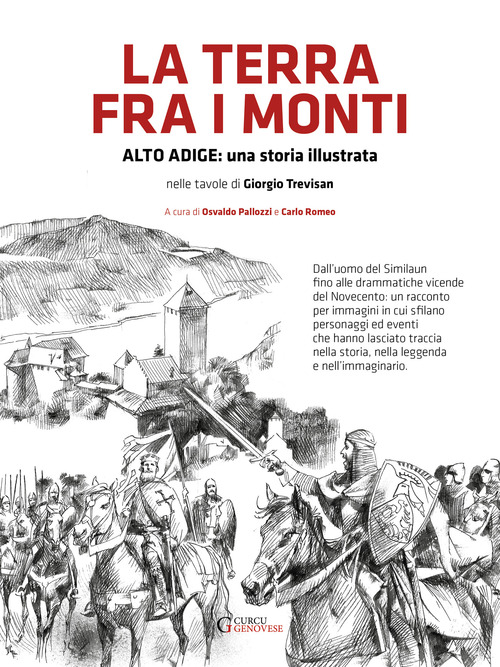 La terra fra i monti. Alto Adige: una storia illustrata nelle tavole di Giorigio Trevisan