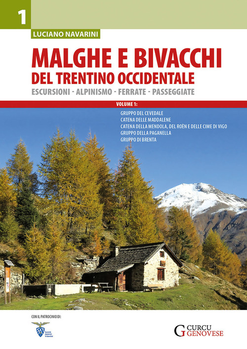Malghe e bivacchi del Trentino occidentale. Escursioni, alpinismo, ferrate, passeggiate