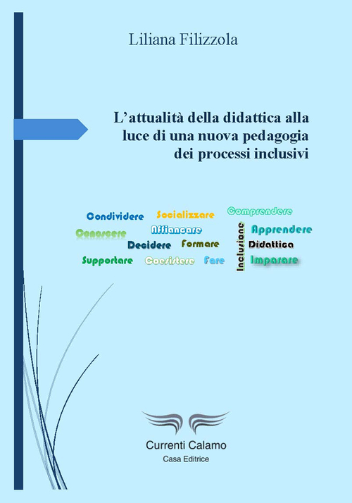 L'attualit&agrave; della didattica alla luce di una nuova pedagogia dei processi inclusivi