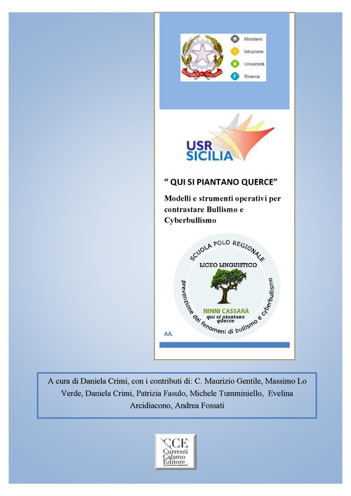 &laquo;Qui si piantano querce&raquo;. Modelli e strumenti operativi per contrastare bullismo e cyberbullismo