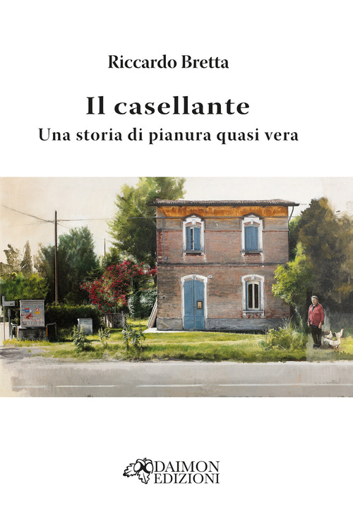 Il casellante. Una storia di pianura quasi vera