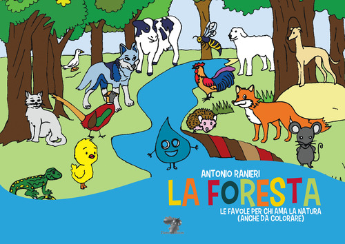 La foresta. Le favole per chi ama la natura (anche da colorare)