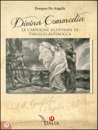 Divina Commedia. Le cartoline illustrate di Virgilio Alterocca