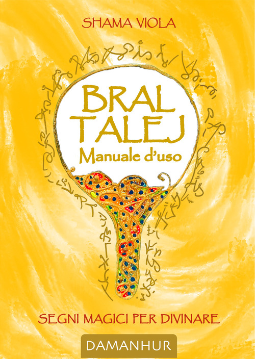 Bral talej manuale d'uso. Segni magici per divinare