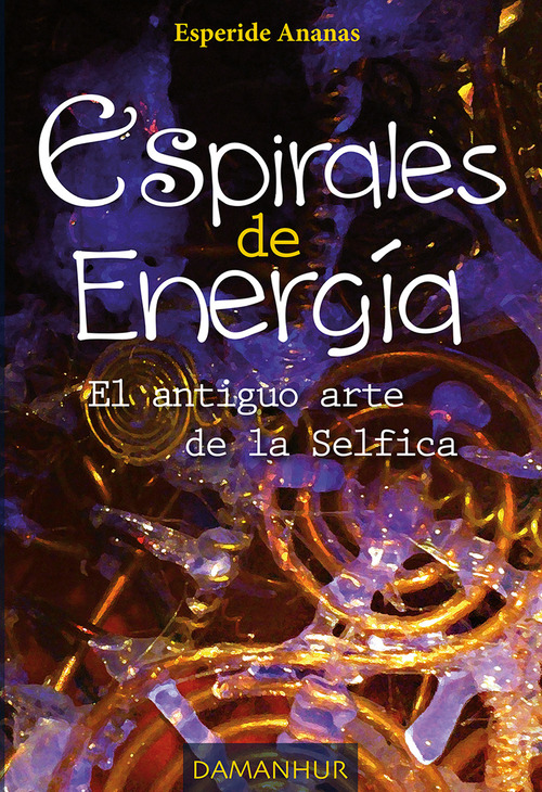 Espirales de energ&igrave;a. El antiguo arte de la Selfica