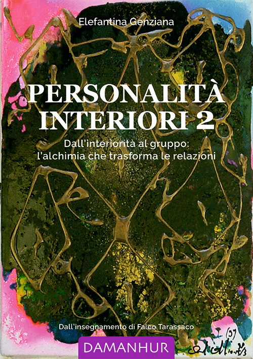 Personalit&agrave; interiori. Dall'interiorit&agrave; al gruppo: l'alchimia che trasforma le relazioni. Ediz. italiana e inglese