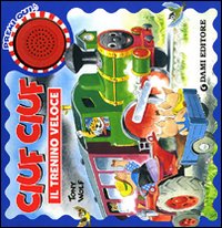 Ciuf ciuf il trenino veloce