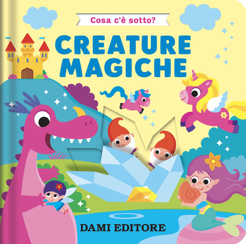 Creature magiche. Cosa c'&egrave; sotto?