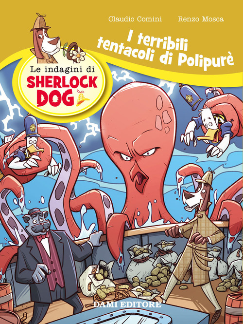 I terribili tentacoli di Polypurè. Le indagini di Sherlock Dog