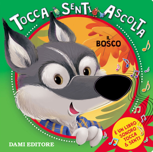 Il bosco. Tocca senti ascolta