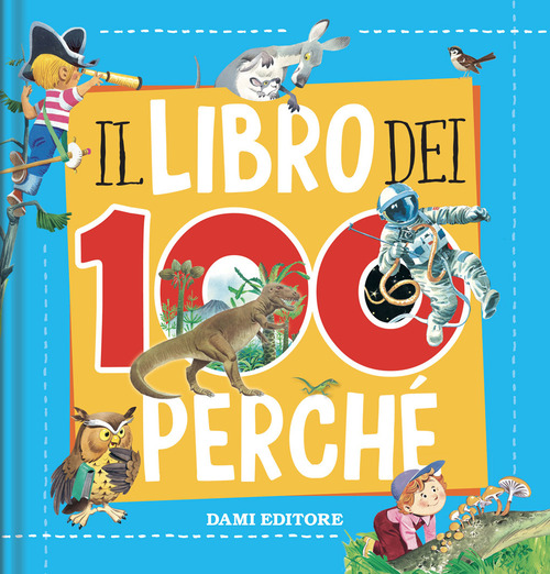Il libro dei 100 perch&eacute;