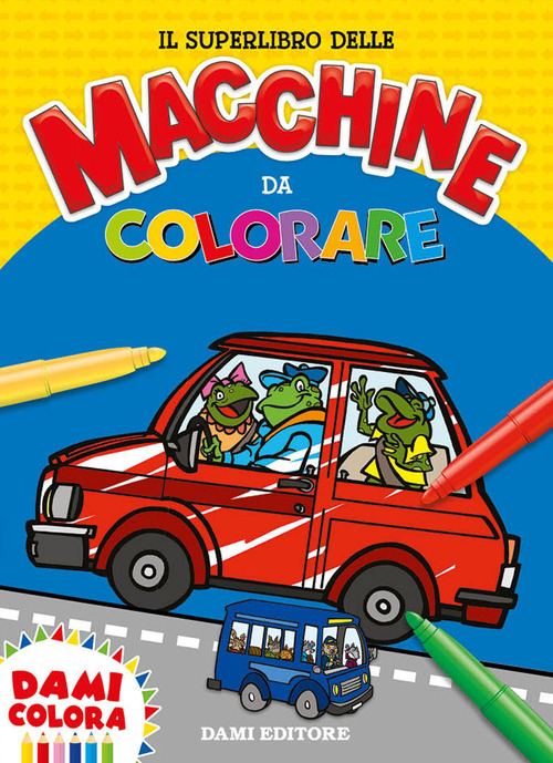 Il superlibro delle macchine da colorare