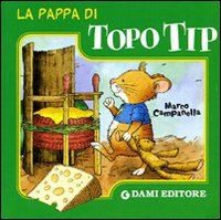 La pappa di Topo Tip