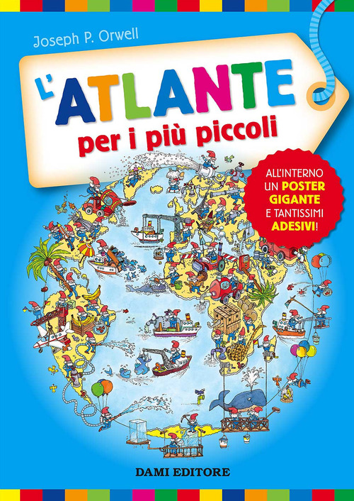 L'atlante per i pi&ugrave; piccoli. Con adesivi