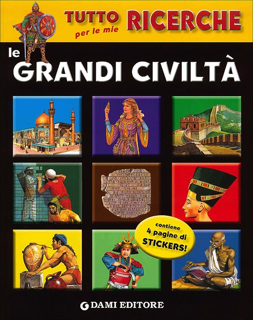 Le grandi civilt&agrave;. Con adesivi