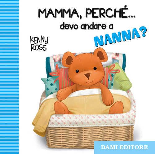 Mamma, perch&eacute;... devo andare a nanna?