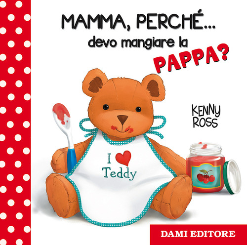 Mamma, perch&eacute;... devo mangiare la pappa?
