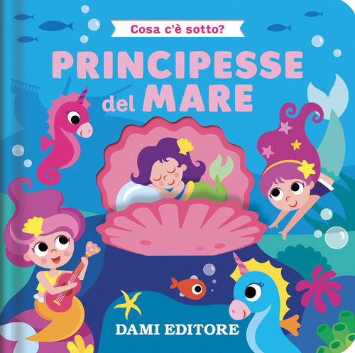 Principesse del mare. Cosa c'&egrave; sotto?