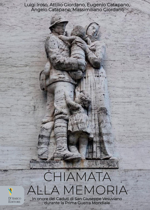 Chiamata alla memoria. In onore dei Caduti di San Giuseppe Vesuviano durante la Prima Guerra Mondiale