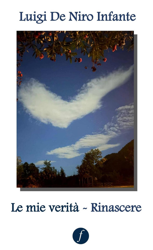 Le mie verit&agrave;. Rinascere