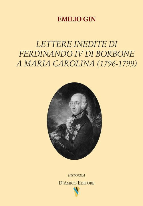 Lettere inedite di Ferdinando IV di Borbone a Maria Carolina (1796-1799)