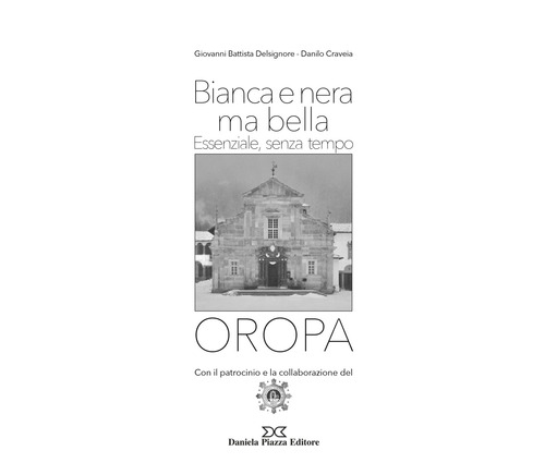 Oropa. Bianca e nera ma bella. Essenziale, senza tempo