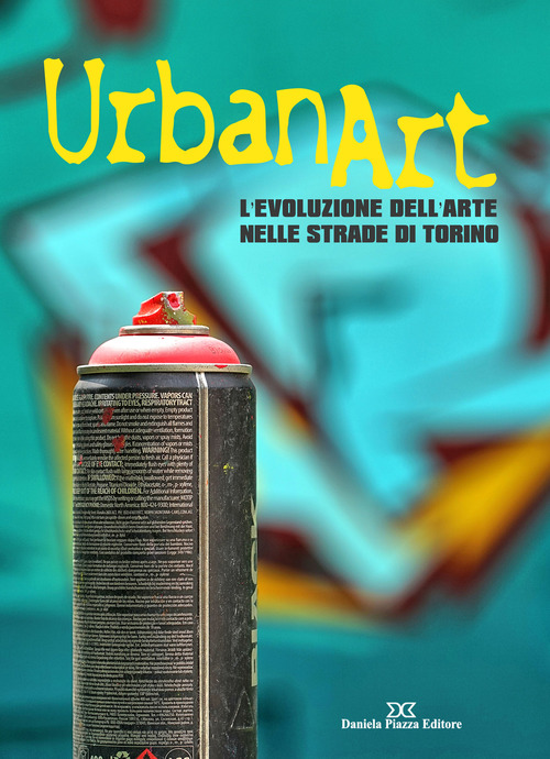 Urban art. L'evoluzione dell'arte nelle strade di Torino