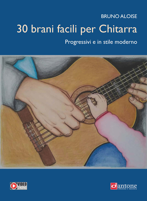 30 brani facili per chitarra. Progressivi e in stile moderno