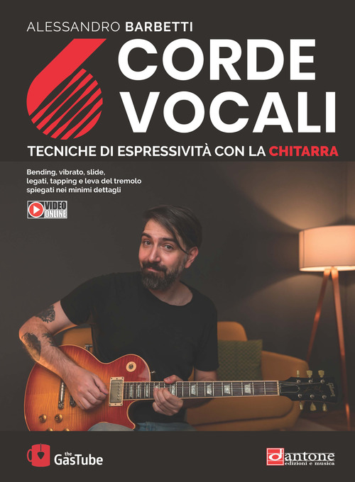 6 corde vocali. Tecniche di espressivit&agrave; con la chitarra