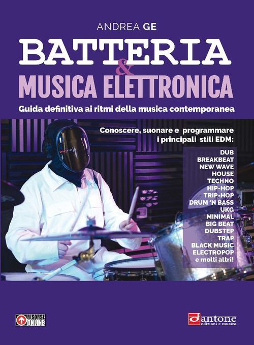 Batteria & musica elettronica. Guida definitiva ai ritmi della musica contemporanea