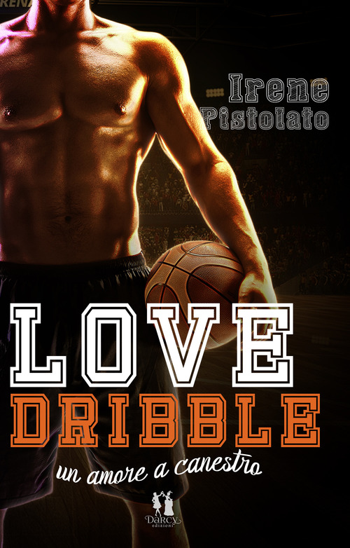 Love dribble. Un amore a canestro