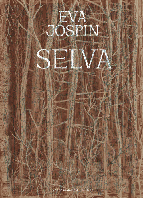 Eva Jospin. Selva. Ediz. italiana e inglese