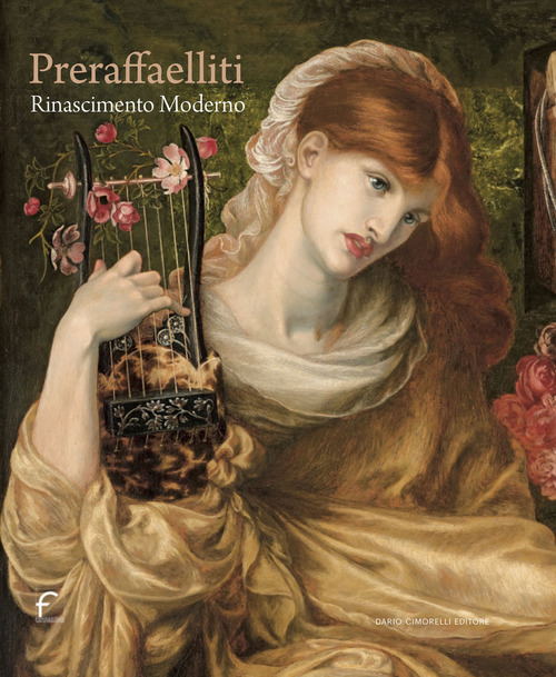 Preraffaelliti. Rinascimento moderno. Catalogo della mostra (Forl&igrave;, 24 febbraio-30 giugno 2024)