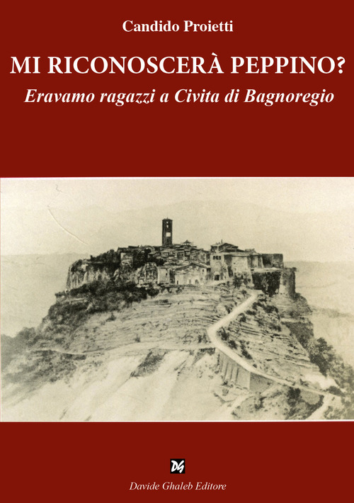 Mi riconoscer&agrave; Peppino? Eravamo ragazzi a Civita di Bagnoregio